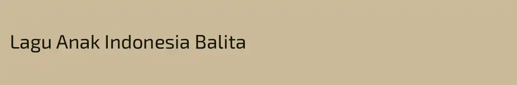 Lagu Anak Indonesia Balita